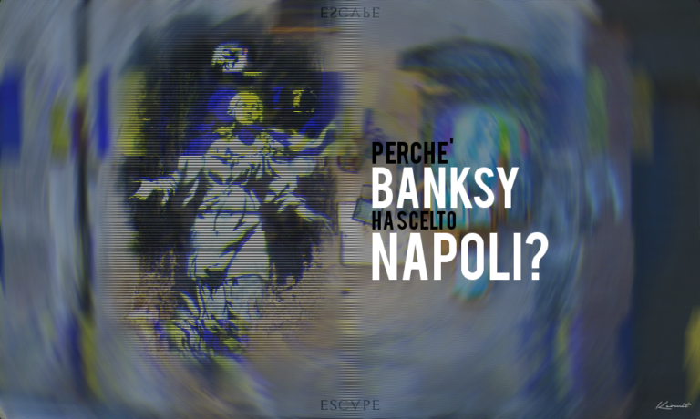 Perché Banksy ha scelto Napoli?